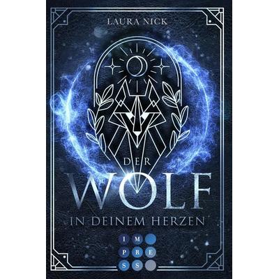 Legend of the North 1: Der Wolf in deinem Herzen, Taschenbuch von Laura Nick, Carlsen, 978-3-551-30474-2