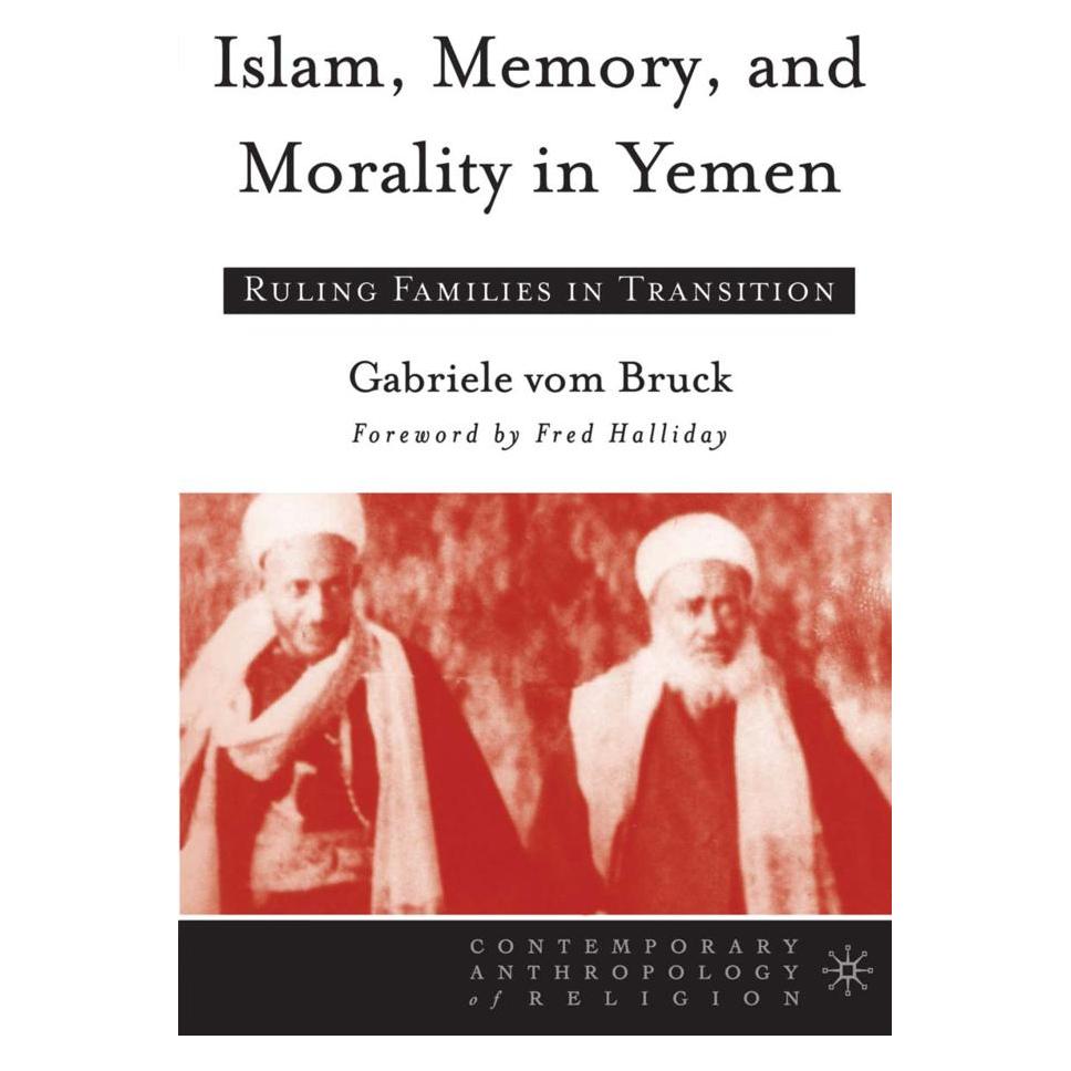 Springer Islam, Memory, and Morality in Yemen (Englisch, Softcover, Gabriele vom Bruck, Kenneth A Loparo) (55616181)