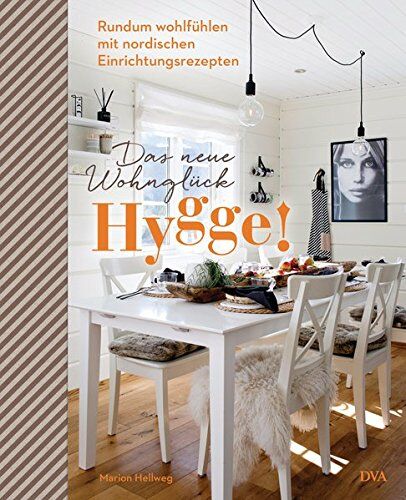 Marion Hellweg - Hygge! Das neue Wohnglück: Rundum wohlfühlen mit nordischen Einrichtungsrezepten - Preis vom 13.10.2026 11:25:28 h