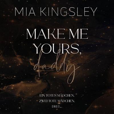Make Me Yours, Daddy - Mia Kingsley, Audio, 4057664903709