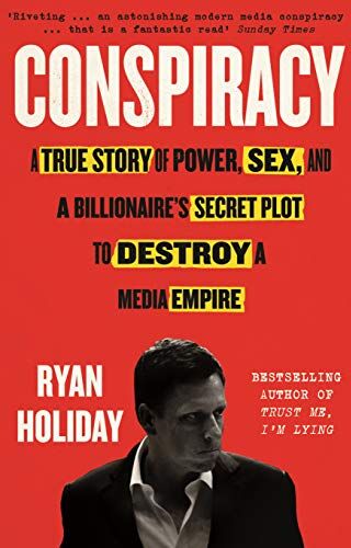 Ryan Holiday - Conspiracy: Peter Thiel, Hulk Hogan, Gawker, and the Anatomy of Intrigue - Preis vom 11.10.2026 03:10:56 h