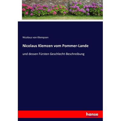 Nicolaus Klemzen vom Pommer-Lande, Taschenbuch von Nicolaus Klempzen, Hansebooks, 978-3-7434-5356-2