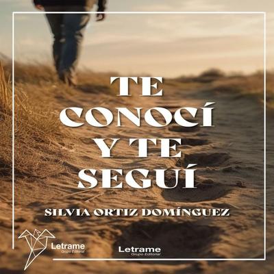Te conocí y te seguí - Silvia Ortiz Domínguez, Audio, 9791370540135