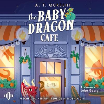 The Baby Dragon Café (Baby Dragons 1) - A. T. Qureshi, Audio, 9783844945911