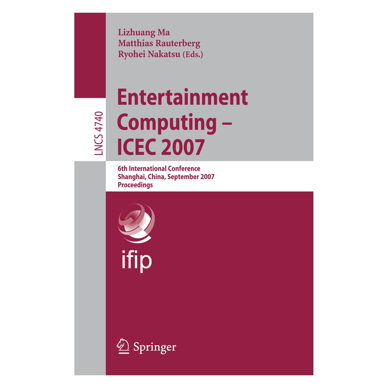Springer Entertainment Computing - ICEC 2007 (Englisch, Softcover, Lizhuang Ma, Matthias Rauterberg, Ryohei Nakatsu) (55513077)