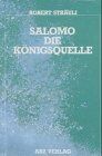 Robert Sträuli - Salomo die Königsquelle - Preis vom 19.10.2026 19:33:35 h