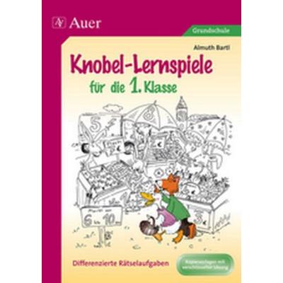 Knobel-Lernspiele für die 1. Klasse, Taschenbuch von Almuth Bartl, Auer Verlag in der AAP Lehrerwelt GmbH, 978-3-403-06146-5