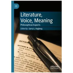 Literature, Voice, Meaning, Fachbücher von Garry L Hagberg