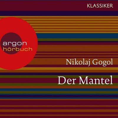 Der Mantel - Nikolai Wassiljewitsch Gogol, Audio, 9783732403691