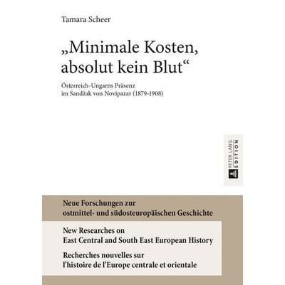 «Minimale Kosten, absolut kein Blut», Gebundene Ausgabe von Tamara Scheer, Peter Lang GmbH, Internationaler Verlag der Wissenschaften,