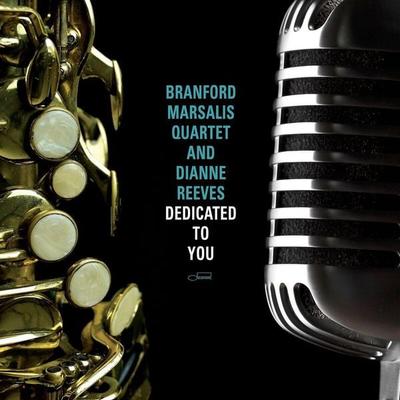 Dedicated To You - Branford Marsalis Quartet & Dianne Reeves, CD