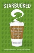 Taylor Clark - Starbucked: A Double Tall Tale of Caffeine, Commerce and Culture - Preis vom 11.10.2026 15:43:13 h