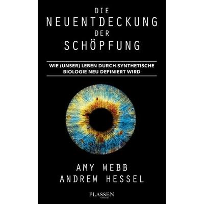 Die Neuentdeckung der Schöpfung, Taschenbuch von Amy Webb,Andrew Hessel, Plassen Verlag, 978-3-86470-803-9