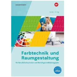 Farbtechnik und Raumgestaltung / Farbtechnik und Raumgestaltung für Berufsfachschulen und das, Schulbücher von Gerold Kober, Paul Schug