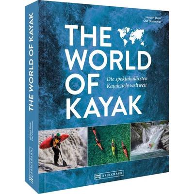 The World of Kayak, Gebundene Ausgabe von Norbert Blank,Olaf Obsommer, Bruckmann, 978-3-7343-2569-4