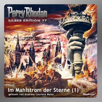 Perry Rhodan Silber Edition 77: Im Mahlstrom der Sterne (Teil 1) - Clark Darlton,Hans Kneifel,William Voltz,Ernst Vlcek,H.G. Francis, Audio,