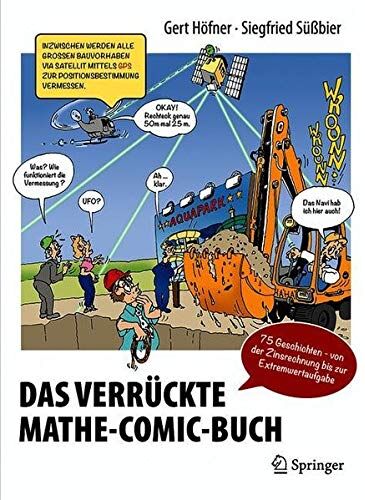 Gert Höfner - Das verrückte Mathe-Comic-Buch: 75 Geschichten - von der Zinsrechnung bis zur Extremwertaufgabe - Preis vom 30.09.2026 22:30:23 h