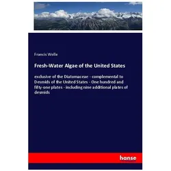 Fresh-Water Algae of the United States, Fachbücher von Francis Wolle