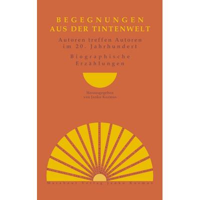 Begegnungen aus der Tintenwelt, Taschenbuch von , BoD - Books on Demand, 978-3-9810207-0-0