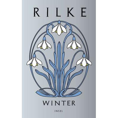 Winter, Taschenbuch von Rainer Maria Rilke, Insel, 978-3-458-68425-1