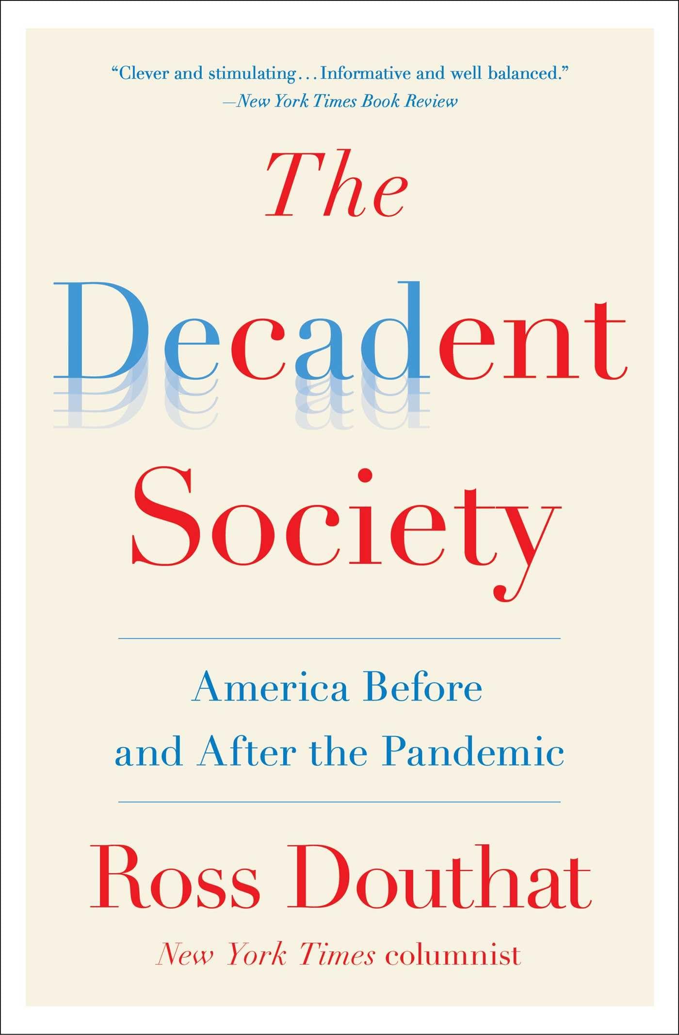 Ross Douthat - The Decadent Society: America Before and After the Pandemic - Preis vom 11.10.2026 15:43:13 h