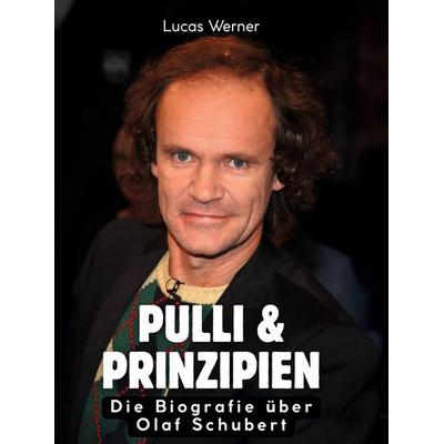 Pulli & Prinzipien, Gebundene Ausgabe von Lucas Werner, BoD - Books on Demand, 978-3-695-32394-4