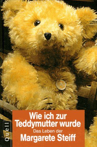 Sabine Völker-Kraemer - Wie ich zur Teddymutter wurde. Nach ihren eigenen Aufzeichnungen - Preis vom 09.10.2026 07:28:09 h