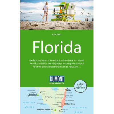 DuMont Reise-Handbuch Reiseführer Florida, Taschenbuch von Axel Pinck, MairDuMont, 978-3-7701-8467-5