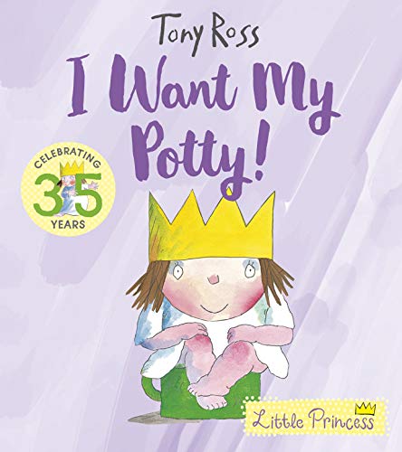 Tony Ross - I Want My Potty! (Little Princess, Band 1) - Preis vom 09.10.2026 07:28:09 h