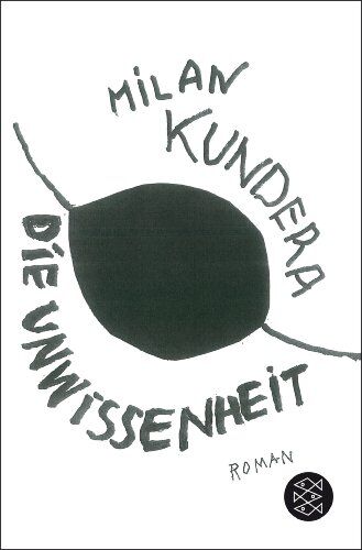 Milan Kundera - Die Unwissenheit: Roman - Preis vom 09.10.2026 07:28:09 h