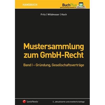 Mustersammlung zum GmbH-Recht / Mustersammlung zum GmbH-Recht, Band I - Gründung, Gesellschaftsverträge, Gebundene Ausgabe von Christian Fritz,Gerhard