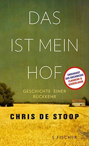 Stoop, Chris de - Das ist mein Hof: Geschichte einer Rückkehr - Preis vom 04.10.2026 03:51:26 h