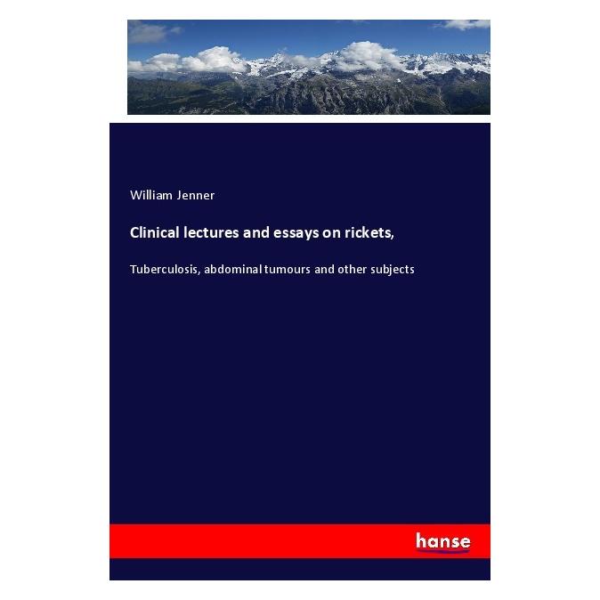Hansebooks Clinical lectures and essays on rickets (Englisch, Softcover, William Jenner) (56036960)