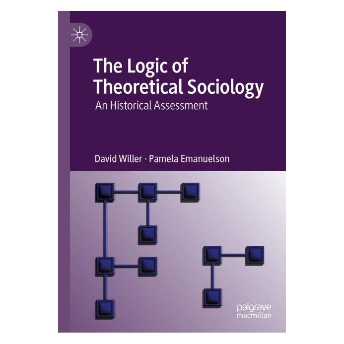 Springer The Logic of Theoretical Sociology (Englisch, Hardcover, David Willer, Pamela Emanuelson) (59042451)