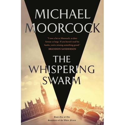 Whispering Swarm, Taschenbuch von Michael Moorcock, St. Martins Press, 978-1-250-86830-5