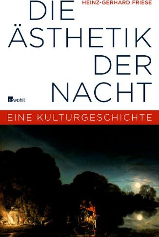 Heinz-Gerhard Friese - Die Ästhetik der Nacht: Eine Kulturgeschichte - Preis vom 05.10.2026 03:47:11 h