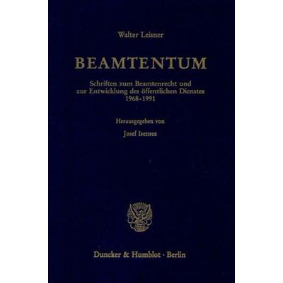 Beamtentum., Gebundene Ausgabe von Walter Leisner, Duncker & Humblot, 978-3-428-08430-2