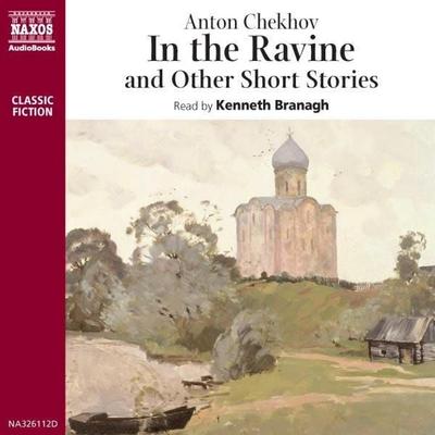In the Ravine and Other Short Stories - Anton Chekhov, Audio, 4056198004081