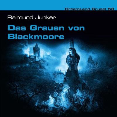 Das Grauen von Blackmoore - Raimund Junker, Audio, 4260507175441