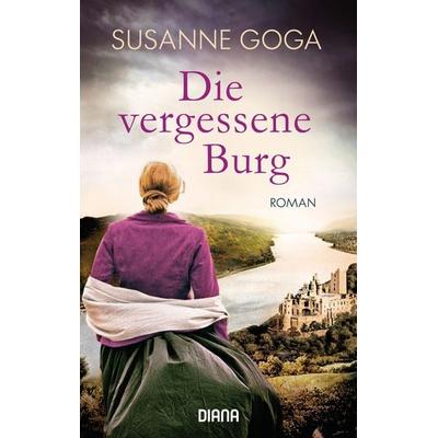 Die vergessene Burg, Taschenbuch von Susanne Goga, Diana, 978-3-453-35972-7