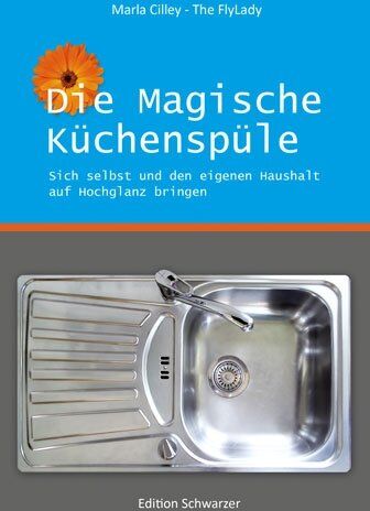 Marla Cilley - Die magische Küchenspüle: Sich selbst und den eigenen Haushalt auf Hochglanz bringen - Preis vom 11.10.2026 15:43:13 h