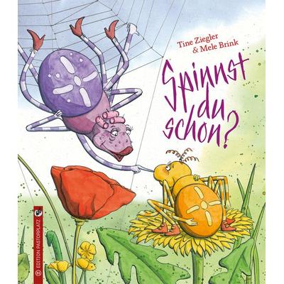 Spinnst du schon?, Gebundene Ausgabe von Tine Ziegler, Edition Pastorplatz, 978-3-943833-31-7
