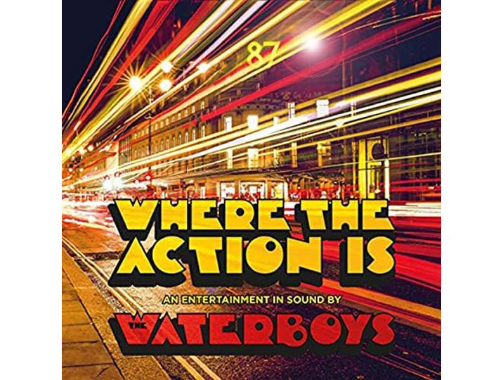 Waterboys - Where The Action Is