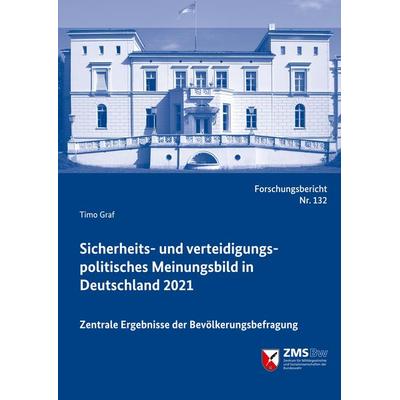 Sicherheits- und verteidigungspolitisches Meinungsbild in Deutschland 2021, Taschenbuch von Timo Graf, BoD - Books on Demand, 978-3-941571-51-8