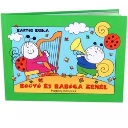 Bartos Erika: Bogyó und Babóca machen Musik - ungarisches Geschichtenbuch