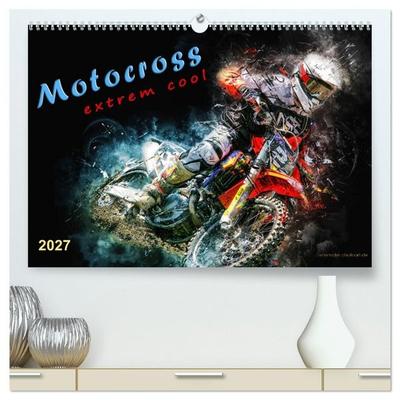 Motocross - extrem cool (hochwertiger Premium Wandkalender 2027 DIN A2 quer), Kunstdruck in Hochglanz