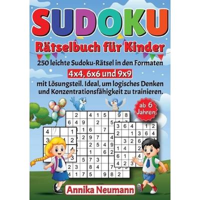 Sudoku Rätselbuch für Kinder ab 6 Jahren, Taschenbuch von Annika Neumann, Epubli, 978-3-7584-5993-1