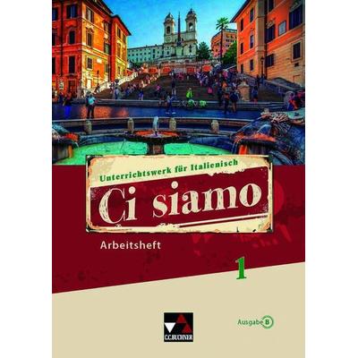 Ci siamo B / Ci siamo B AH 1, Taschenbuch von Christian Aigner,Elisabeth Aigner,Paola Bernabei,Alessandra Bianchi,Donatella Brogelli-Hafer, Buchner,