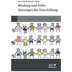 Bindung und frühe Störungen der Entwicklung, Fachbücher von Karl Heinz Brisch