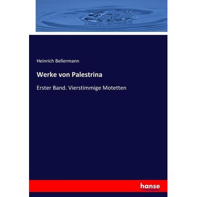 Werke von Palestrina, Taschenbuch von Heinrich Bellermann, Hansebooks, 978-3-7446-9115-4